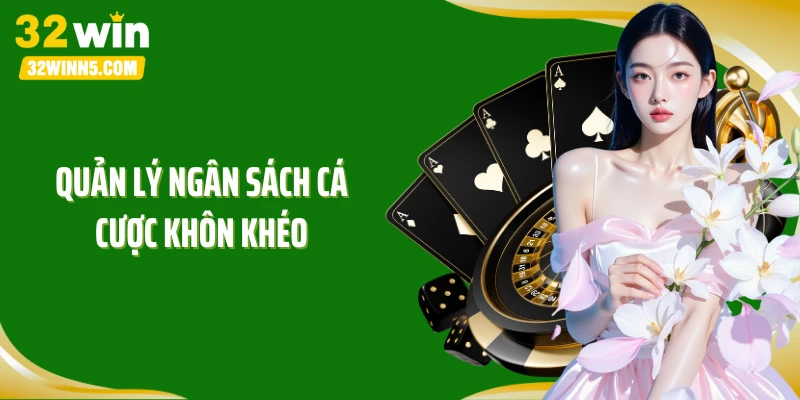 Quản lý ngân sách cá cược khôn khéo